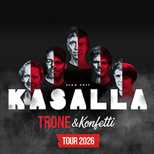 Kasalla - Trone & Konfetti Tour 2026 11.05.2026 E-Werk Köln