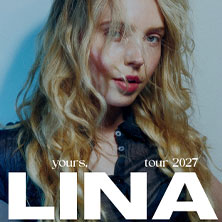 LINA - yours, LINA TOUR 2027 09.09.2027 GLORIA