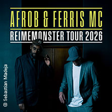 Afrob & Ferris MC - Reimemonster Tour 2026 12.11.2026 Live Music Hall