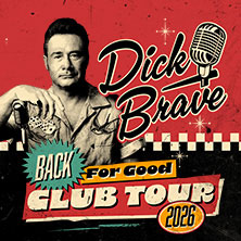Dick Brave - Back For Good - Tour 2026 30.04.2026 Im Wizemann Stuttgart