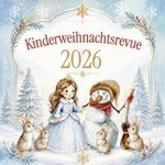 Kinderweihnachtsrevue 2026 - Wo wohnt der Weihnachtsmann?