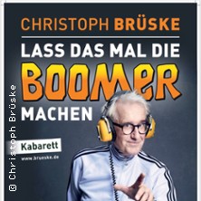 Christoph Brüske - Lass das mal die Boomer machen 09.09.2026 Walzwerk Pulheim
