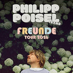 Philipp Poisel & Band - Freunde Tour 2026