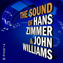 The Sound of Hans Zimmer & John Williams 29.03.2027 Kölner Philharmonie
