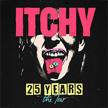 ITCHY - 25 YEARS - the Tour 04.12.2026 Carlswerk Victoria