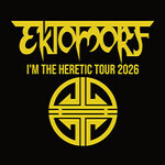 Ektomorf & Guests - I'm The Heretic Tour 2026