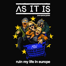 As It Is - Ruin My Life In Europe 11.06.2026 MTC