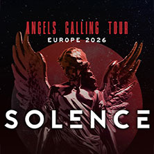 Solence - ANGELS CALLING TOUR – Europe 2026 24.04.2026 Luxor