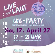 Live & Laut U16-Party 17.04.2027 Alte Feuerwache Grevenbroich