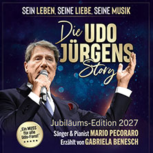 Die Udo Jürgens Story - Sein Leben, seine Liebe, seine Musik! 24.03.2027 Tanzbrunnen Köln