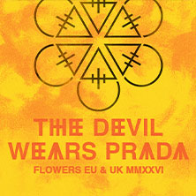 The Devil Wears Prada - Flowers EU & UK MMXXVI 13.10.2026 Felsenkeller Leipzig